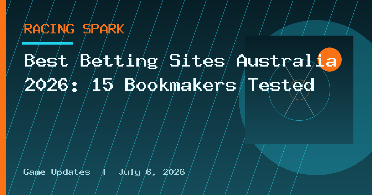 Best Betting Sites Australia 2026: 15 Bookmakers Tested