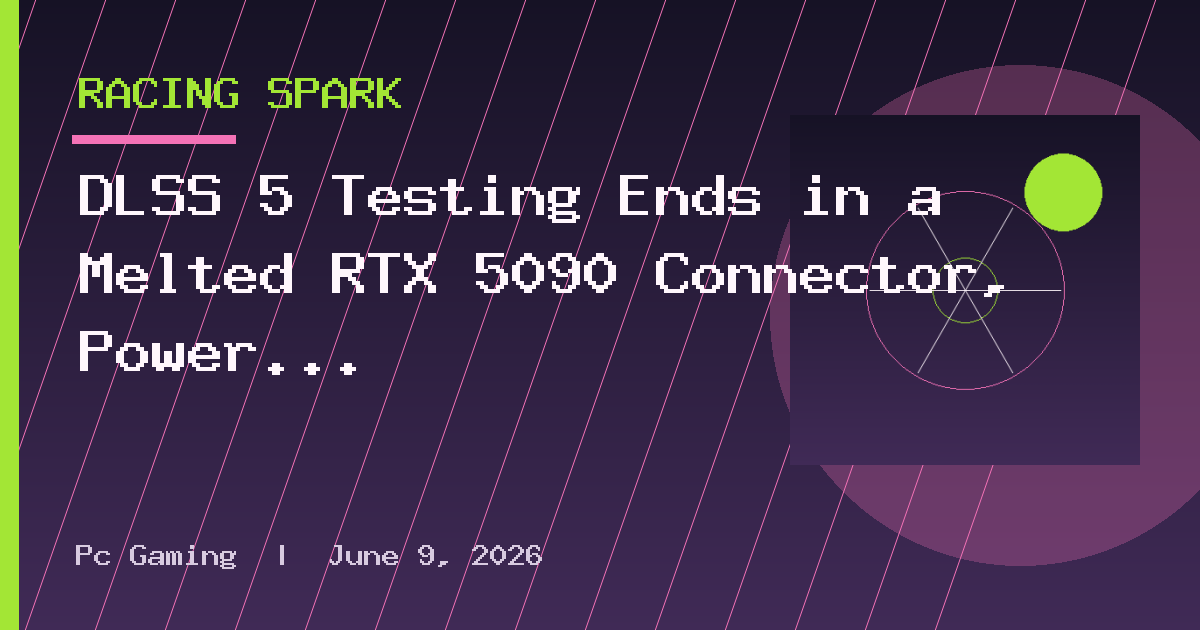 DLSS 5 Testing Ends in a Melted RTX 5090 Connector, Power Shoots Past 600