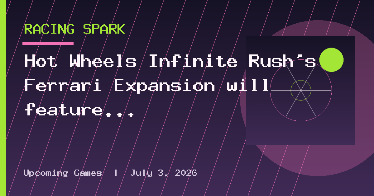 Hot Wheels Infinite Rush’s Ferrari Expansion will feature eight cars