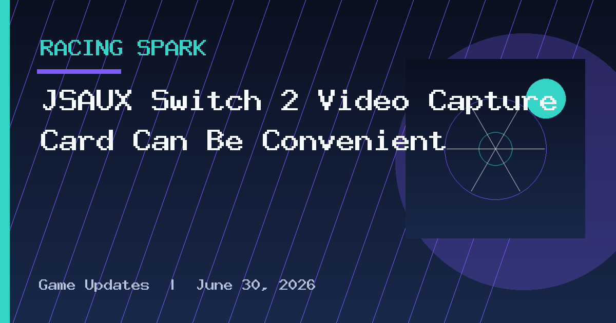 JSAUX Switch 2 Video Capture Card Can Be Convenient