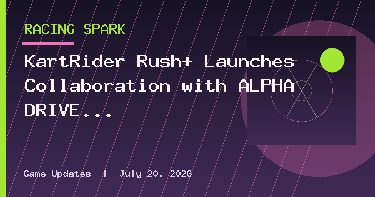 KartRider Rush+ Launches Collaboration with ALPHA DRIVE ONE