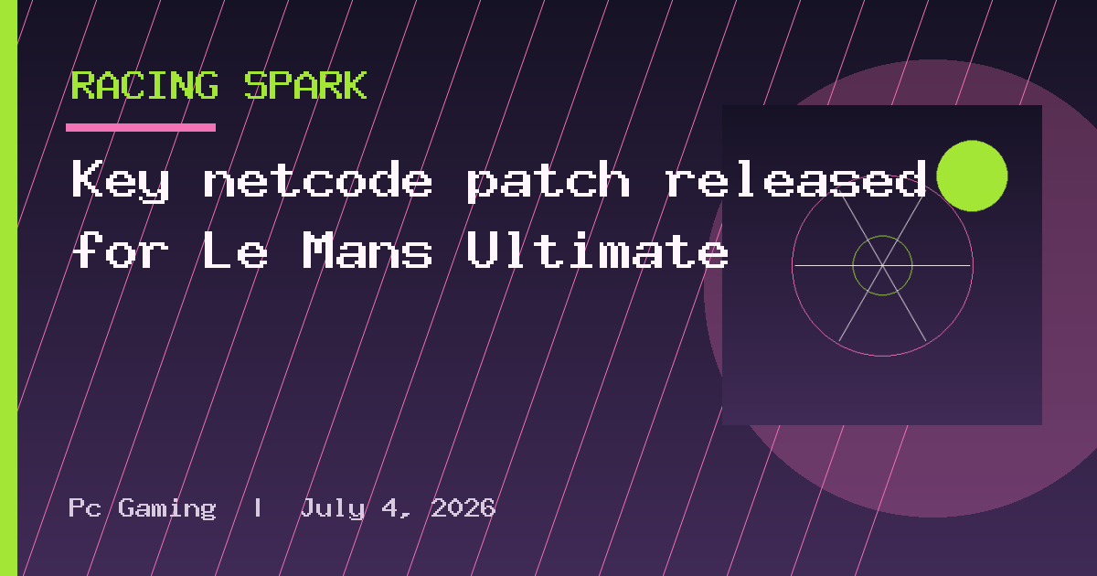 Key netcode patch released for Le Mans Ultimate