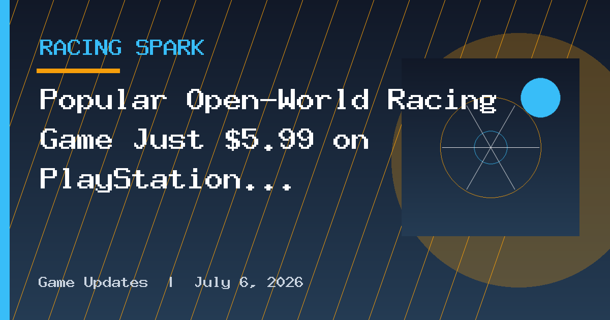 Popular Open-World Racing Game Just $5.99 on PlayStation Store
