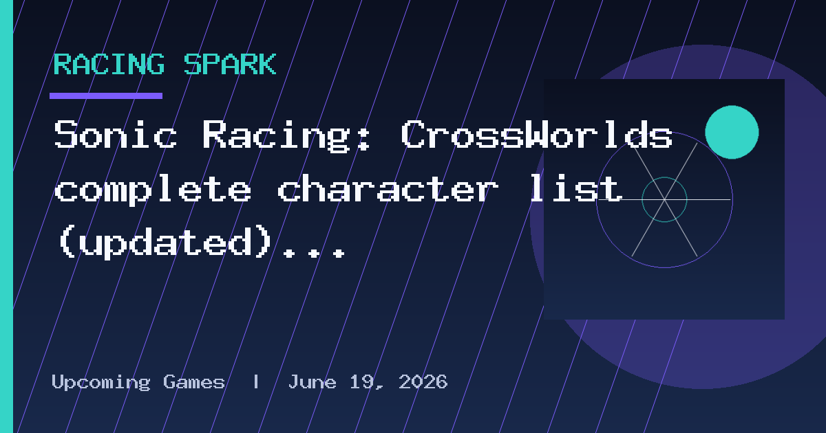 Sonic Racing: CrossWorlds complete character list (updated)